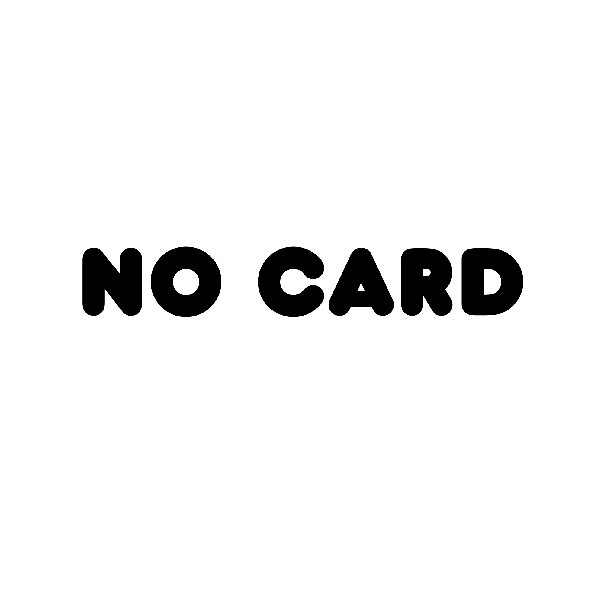NO CARD